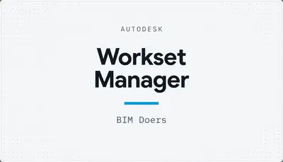 Workset Manager — Autodesk plugin