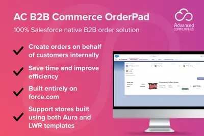 AC B2B Commerce OrderPad: Streamline Ordering on Behalf of Your Customers — Salesforce plugin