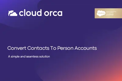 Orca Flow: Convert Contact to Person Account — Salesforce plugin